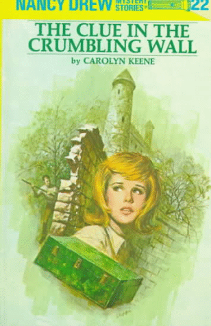 The Clue In The Crumbling Wall (Nancy Drew, Bk. 22)