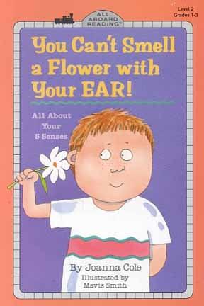 You Can't Smell a Flower With Your Ear! (Penguin Young Readers, Level 4)
