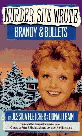 Brandy & Bullets (Murder She Wrote)