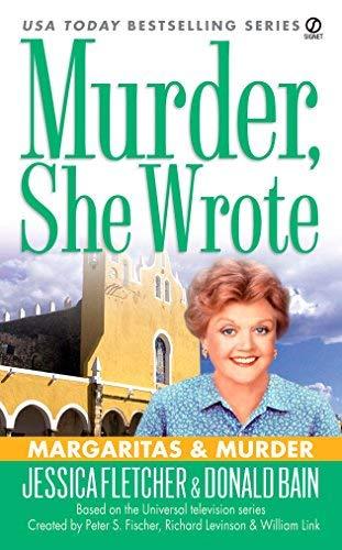 Murder, She Wrote: Margaritas & Murder (Murder She Wrote Book 24)