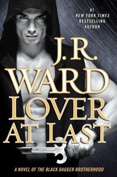 Lover At Last (A Novel of the Black Dagger Brotherhood, Bk. 11)