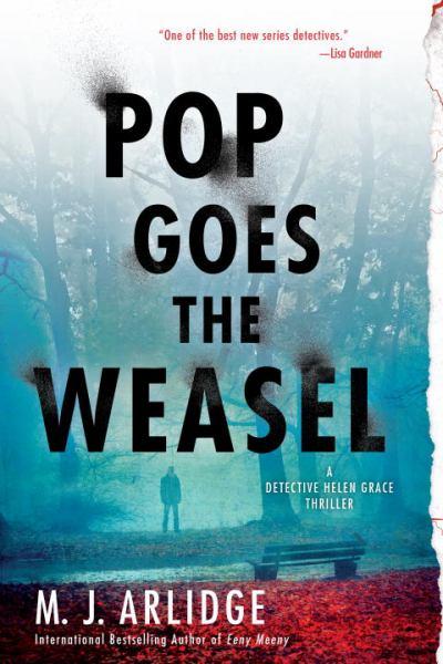 Pop Goes the Weasel (A Helen Grace Thriller)