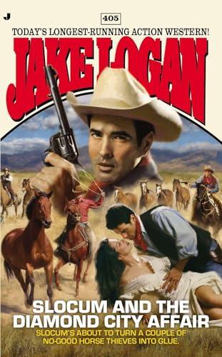 Slocum and the Diamond City Affair (Slocum, No. 405)
