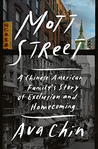 Mott Street: A Chinese American Family's Story of Exclusion and Homecoming