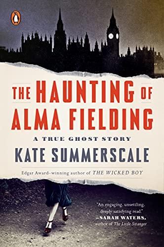 The Haunting of Alma Fielding: A True Ghost Story