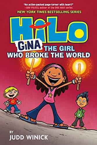 Gina: The Girl Who Broke the World (Hilo, Volume 7)