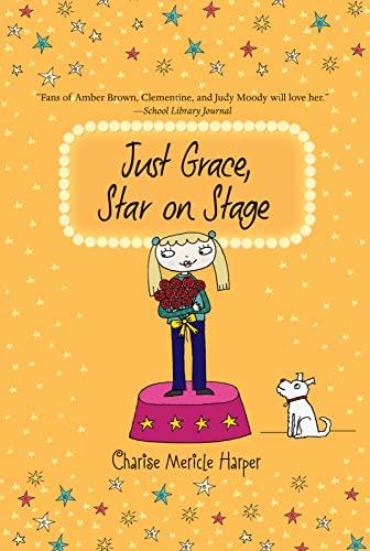 Just Grace, Star on Stage (Just Grace, Bk. 9)