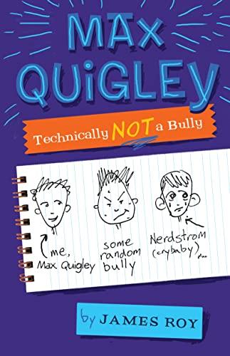 Max Quigley: Technically Not a Bully