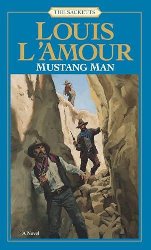 Mustang Man (The Sacketts, Bk. 13)