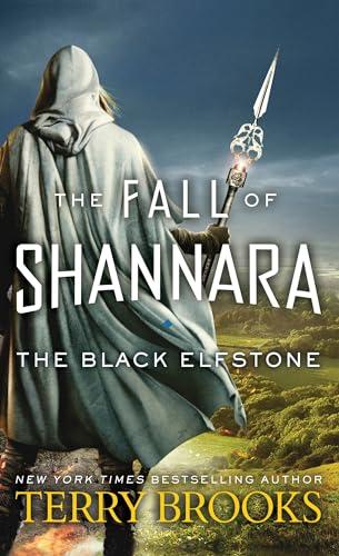 The Black Elfstone (The Fall of Shannara, Bk. 1)