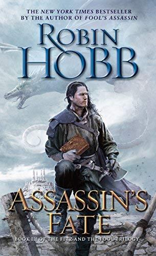 Assassin's Fate (The Fitz and the Fool Trilogy, Bk. 3)