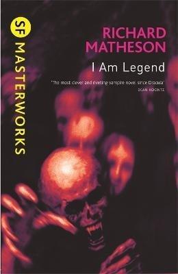 I Am Legend (SF Masterworks)