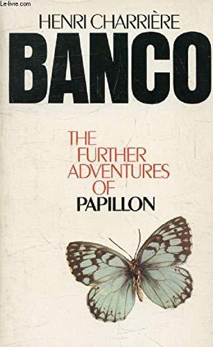 Banco the Further Adventures of Papillon