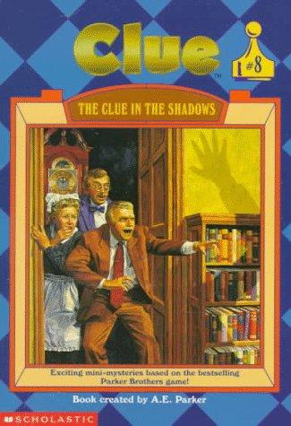 The Clue in the Shadows (Clue Series, Bk 8)