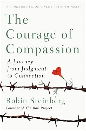 The Courage of Compassion: A Journey From Judgment to Connection
