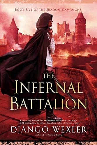The Infernal Battalion (The Shadow Campaigns, Bk. 5)
