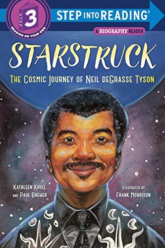 Starstruck: The Cosmic Journey of Neil deGrasse Tyson (Step Into Reading, Step 3)