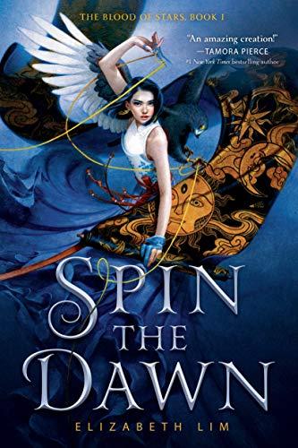 Spin the Dawn (The Blood of Stars, Bk. 1)