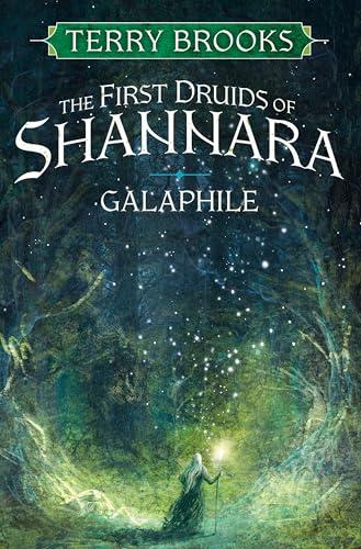 Galaphile (The First Druids of Shannara, Bk. 1)
