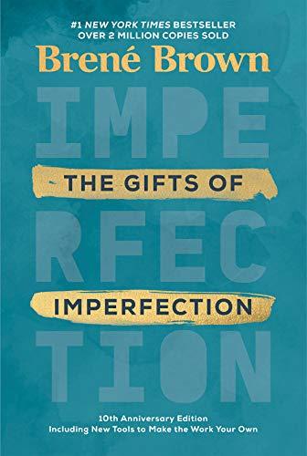 The Gifts of Imperfection (10th Anniversary Edition)