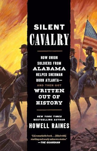 Silent Cavalry: How Union Soldiers From Alabama Helped Sherman Burn Atlanta—and Then Got Written Out of History