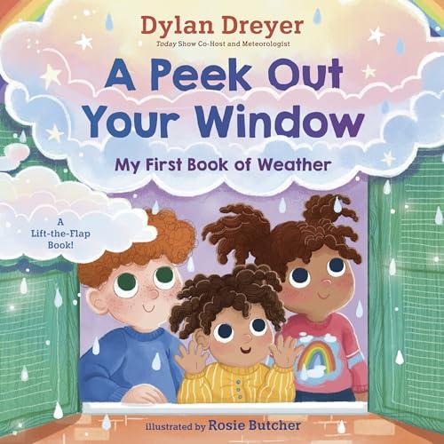 A Peek Out Your Window: My First Book of Weather Lift-The-Flap Book