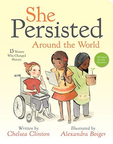 She Persisted Around the World: 13 Women Who Changed History