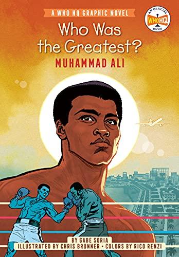 Who Was the Greatest? Muhammad Ali (WhoHQ Graphic Novel)