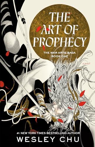 The Art of Prophecy (The War Arts Saga, Bk. 1)