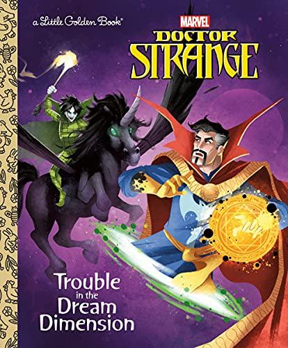 Trouble in the Dream Dimension (Marvel: Doctor Strange, A Little Golden Book)