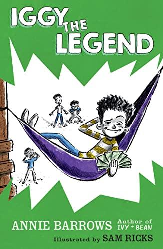 Iggy the Legend (Iggy's Triumphs, Bk. 4)