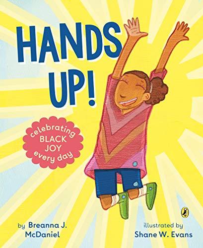 Hands Up: Celebrating Black Joy Every Day