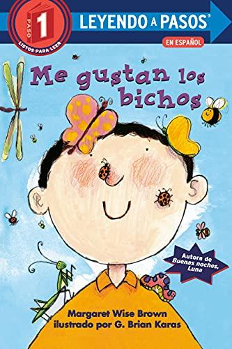 Me Gustan Los Bichos (Leyendo a Pasos, Paso 1)