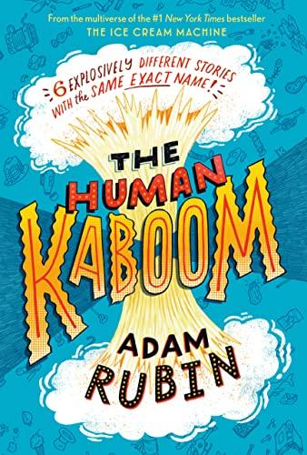 The Human Kaboom: 6 Explosively Different Stories With the Same Exact Name!
