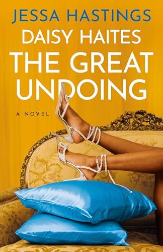 Daisy Haites: The Great Undoing (The Magnolia Parks Universe, Bk. 4)