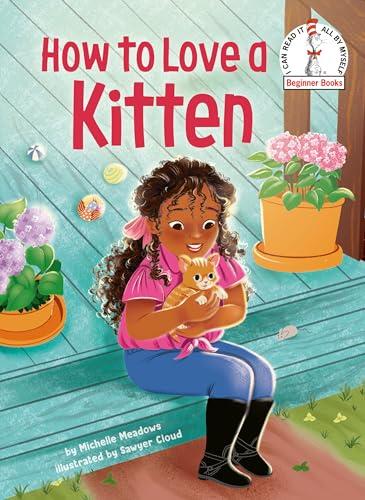 How to Love a Kitten (Dr. Seuss's Beginner Books)