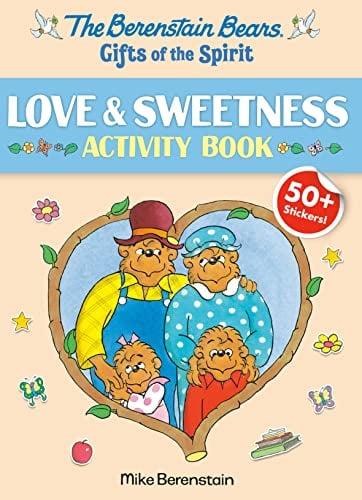 Love & Sweetness Activity Book (Berenstain Bears Gifts of the Spirit)