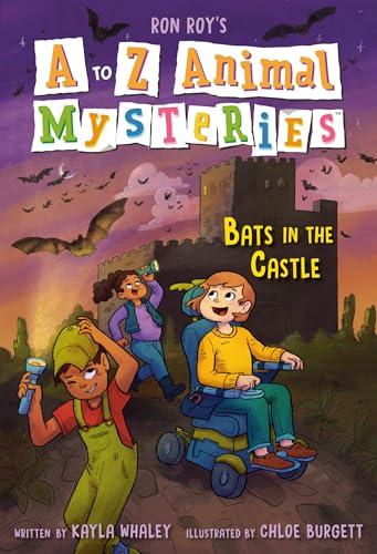 Bats in the Castle (Ron Roy's A to Z Animal Mysteries, Bk. 2)