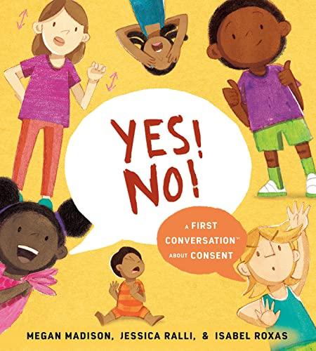 Yes! No! A First Conversation About Consent (First Conversations)