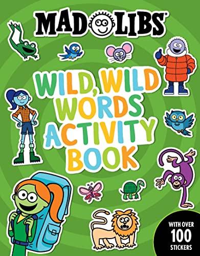 Wild, Wild Words Activity Book (Mad Libs)