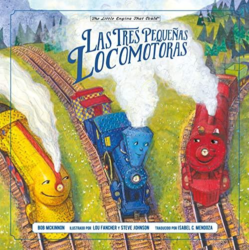 Las Tres Pequeñas Locomotoras (The Little Engine That Could)