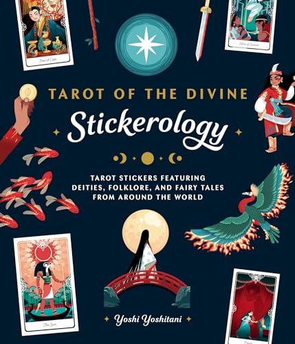 Tarot of the Divine Stickerology: Tarot Stickers Featuring Deities, Folklore, and Fairy Tales From Around the World: Tarot stickers for journals, wate