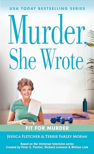 Fit for Murder (Murder She Wrote, Bk. 57)