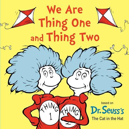 We Are Thing One and Thing Two