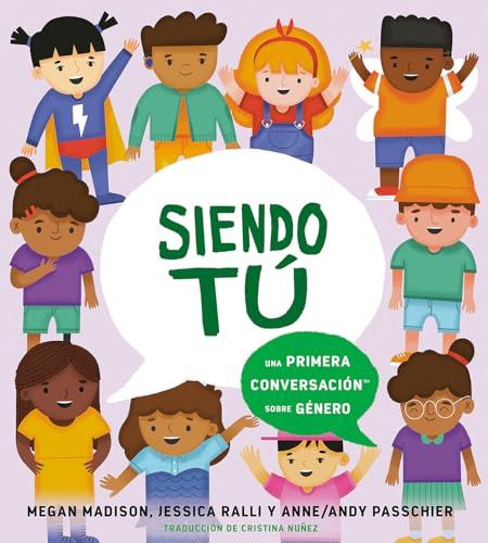 Siendo Tú: Una Primera Conversación Sobre Género (First Conversations)