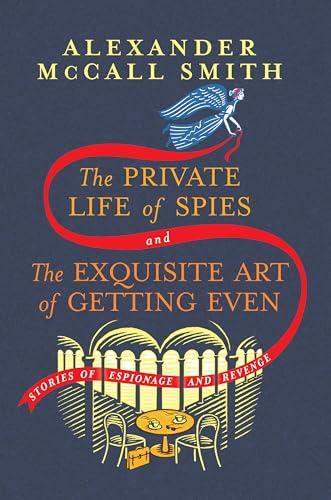 The Private Life of Spies and The Exquisite Art of Getting Even
