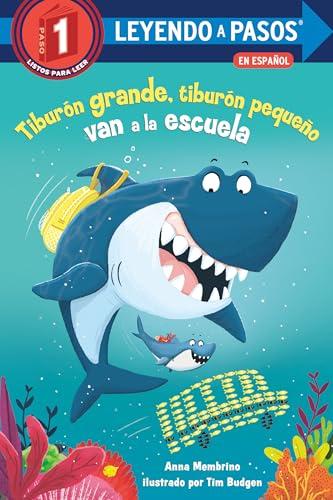 Van a la Escuela (Tiburón Grande, Tiburón Pequeño, Leyendo A Pasos, Paso 1)