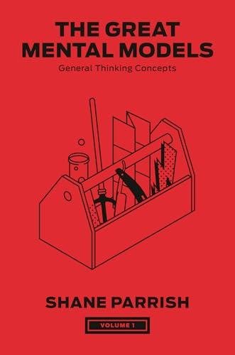 General Thinking Concepts (The Great Mental Models, Bk. 1)