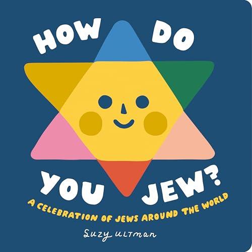 How Do You Jew? A Celebration of Jews Around The World