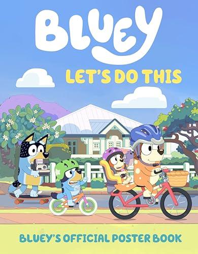 Let's Do This: Bluey's Official Poster Book (Bluey)
